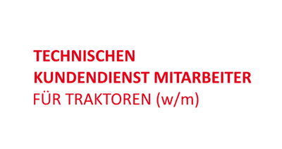 Offene Stelle: Technischen Kundendienst Mitarbeiter für Traktoren (w/m)